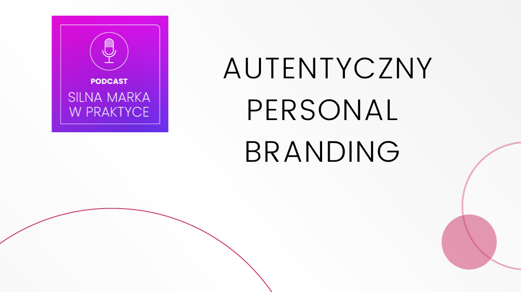 Autentyczny personal branding