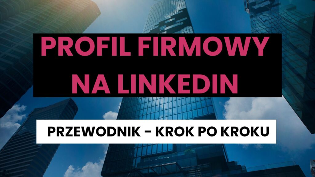 profil firmowy na Linkedin